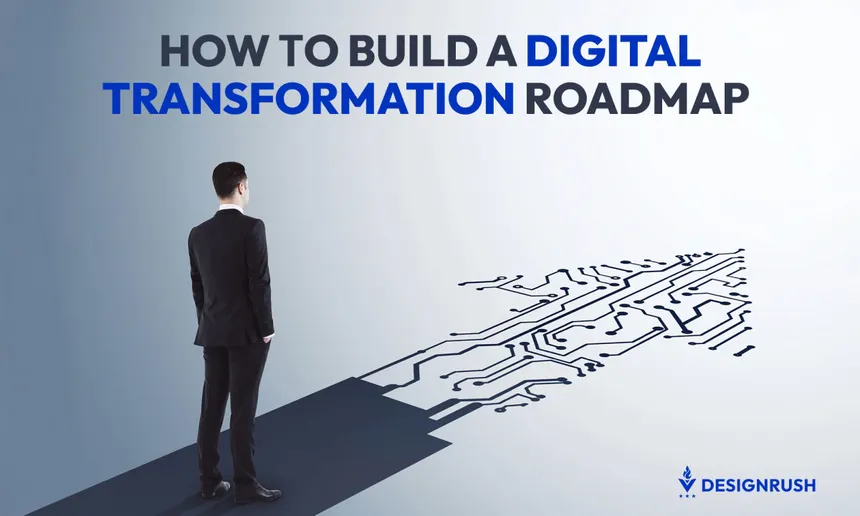The Digital Transformation Roadmap That Actually Works: From Strategy to Execution